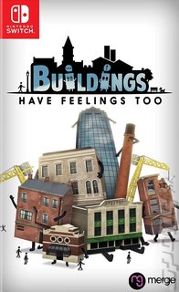 Buildings Have Feelings Too! (Switch)